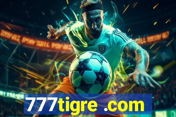 777tigre .com